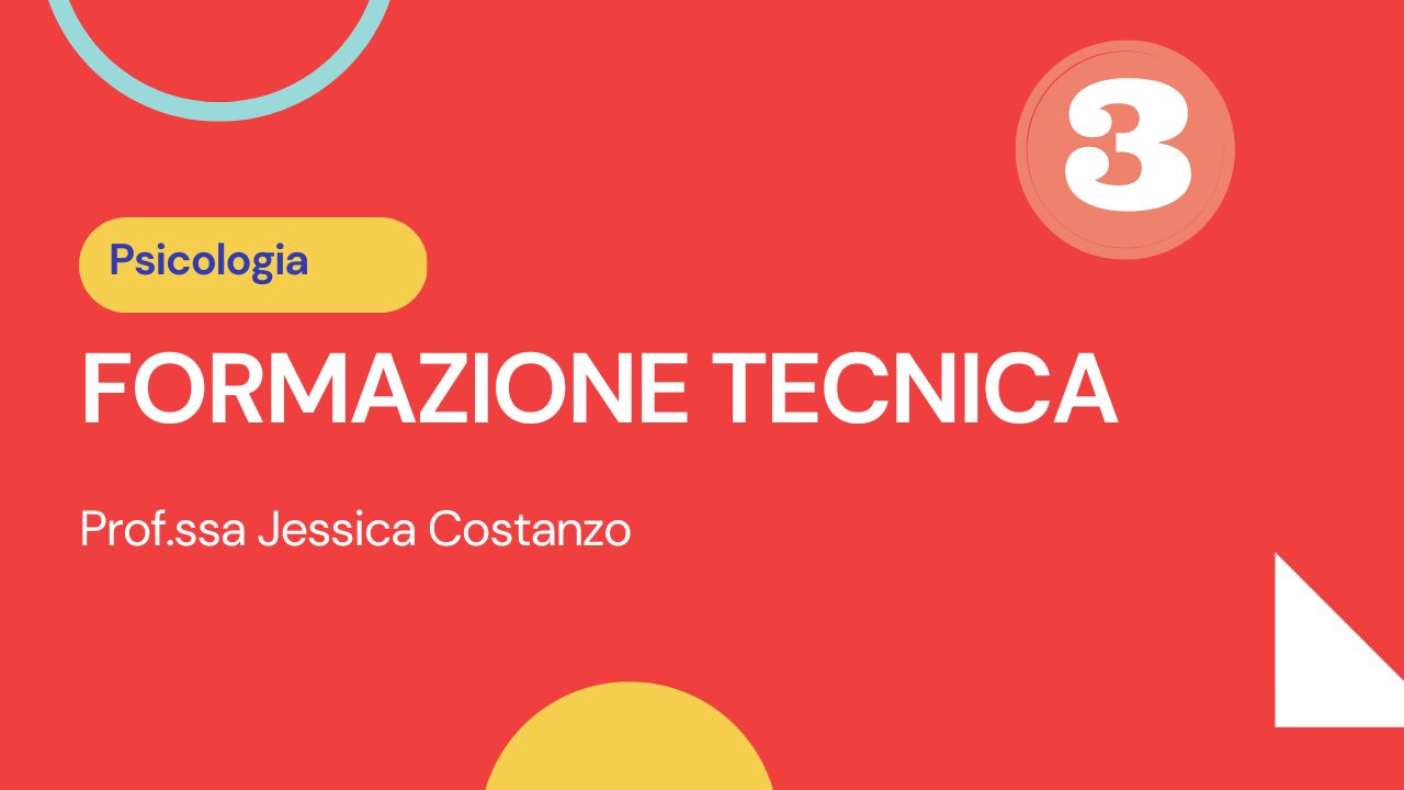 Formazione Tecnica 3 Psicologia, Prof.ssa Jessica Costanzo